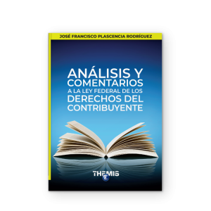 Análisis y Comentarios a la Ley Federal de los Derechos del Contribuye