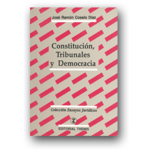 Constitución, Tribunales y Democracia