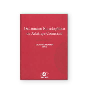 Diccionario Enciclopédico de Arbitraje Comercial