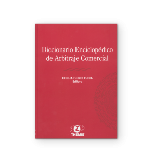 Diccionario Enciclopédico de Arbitraje Comercial