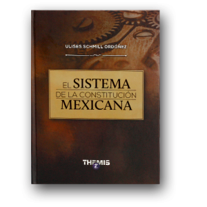 El Sistema de la Constitución Mexicana