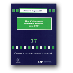 17 Una Visión sobre Reformas Fiscales para 2004