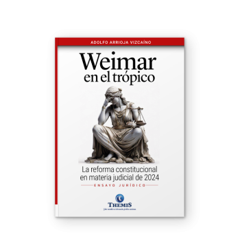 Weimar en el Trópico - Le Reforma Constitucional en Materia Judicial d