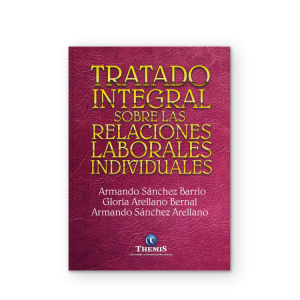 Tratado Integral sobre las Relaciones Laborales Individuales