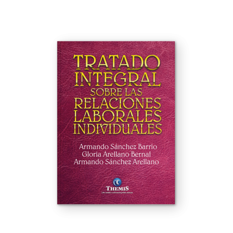 Tratado Integral sobre las Relaciones Laborales Individuales