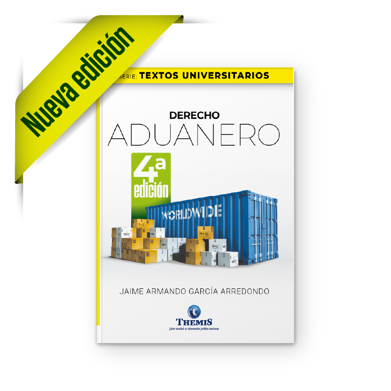 Derecho Aduanero 4a. edición