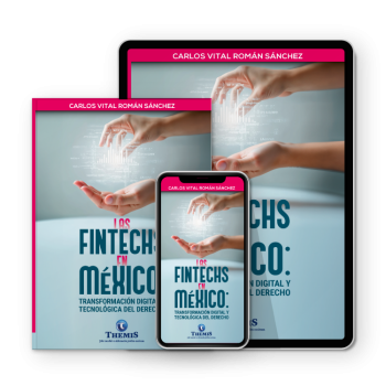 Las Fintechs en México: Transformación Digital y Tecnología del Derech
