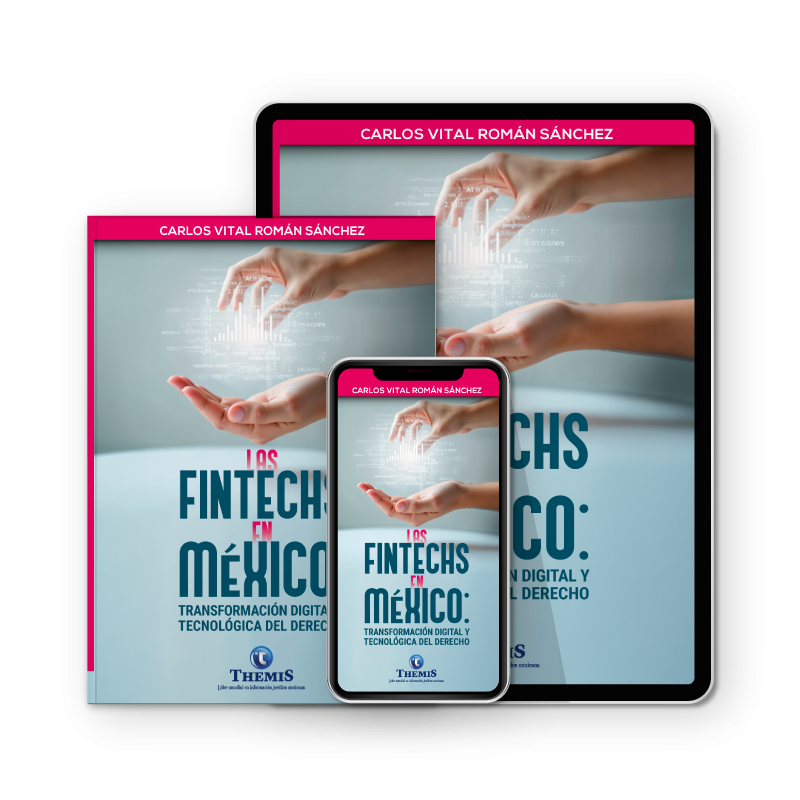 Las Fintechs en México: Transformación Digital y Tecnología del Derech Las Fintechs en México: Transformación Digital y Tecnología del Derech