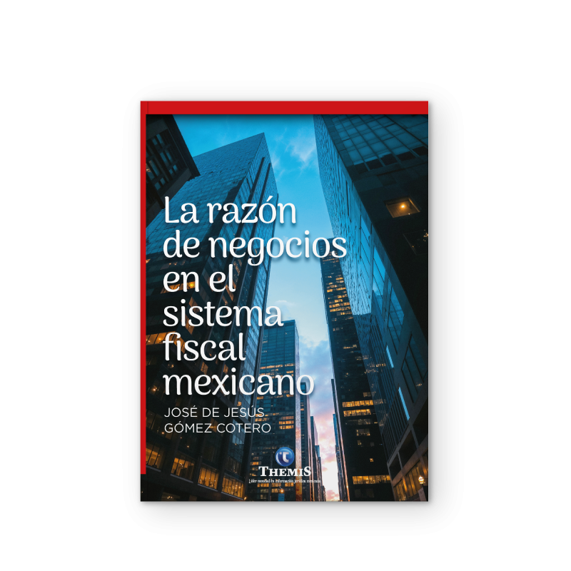 La Razón de Negocios en el Sistema Fiscal Mexicano