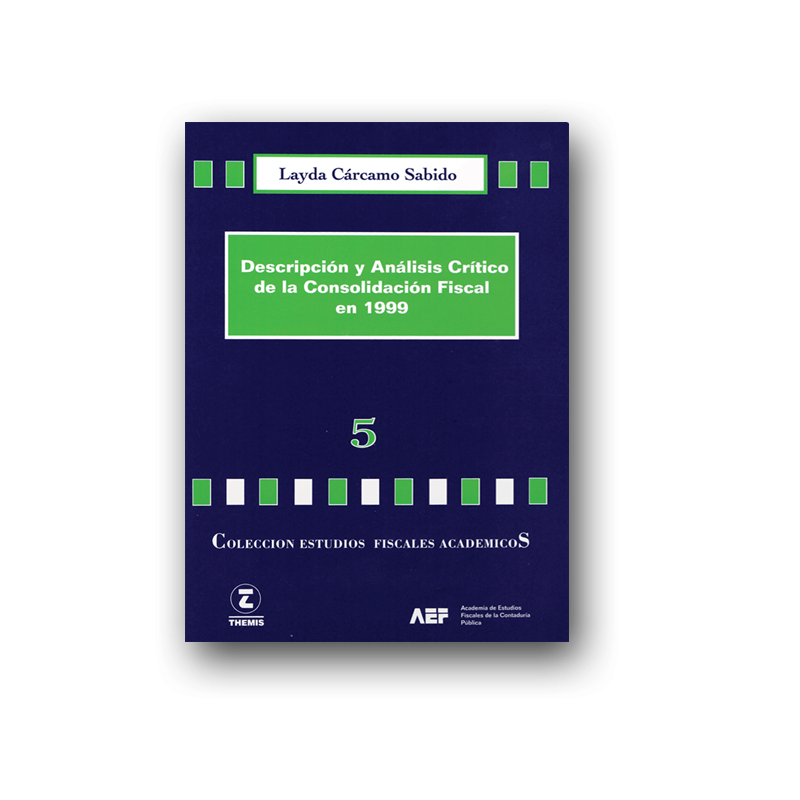5 Descripción y Análisis Crítico de la Consolidación Fiscal en 1999
